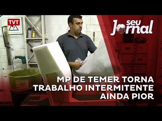Feijóo: MP de Temer torna trabalho intermitente ainda pior
