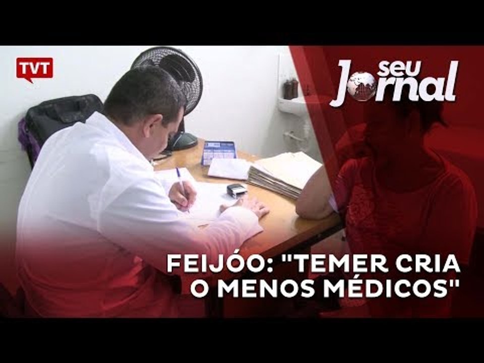 José Lopez Feijóo: "Temer cria o Menos Médicos"