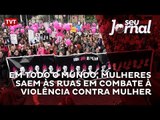 Em todo o mundo, mulheres saem às ruas em combate à violência contra mulher