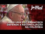 Mais uma vez, Francisco defende a reconciliação na Colômbia