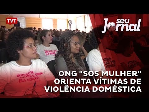 ONG SOS Mulher orienta vítimas de violência doméstica
