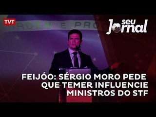 Feijóo: Sérgio Moro pede que Temer influencie minsitros do STF