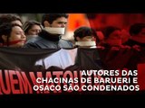 Autores das chacinas de Osasco e Barueri são condenados