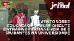 Evento sobre educação popular discute entrada e permanência de estudantes na Universidade