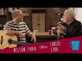 Um Café Lá em Casa com Carlos Lyra e Nelson Faria