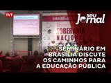 Seminário em Brasília discute os caminhos para a educação pública