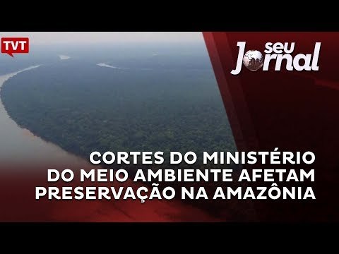 Cortes do Ministério do Meio Ambiente afetam preservação na Amazônia