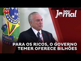Feijóo: para os ricos, o governo Temer oferece bilhões