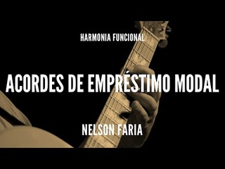 Harmonia Funcional aula 9 - ACORDES DE EMPRÉSTIMO MODAL - Nelson Faria