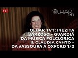 Inezita Barroso - Guardiã da Música Folclórica & Cláudia Canto - da Vassoura a Oxford 1/2