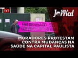 Moradores protestam contra mudanças na saúde na capital paulista