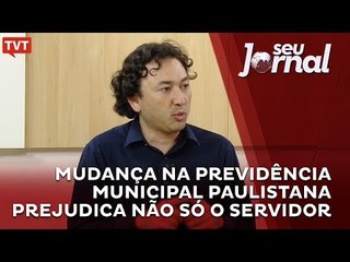 Mudança na previdência municipal paulistana prejudica não só o servidor