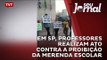 Em São Paulo, professores realizam ato contra a proibição da merenda escolar