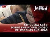 STF julga ação sobre ensino religioso em escolas públicas