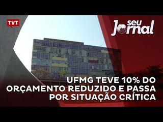 UFMG teve 10% do orçamento reduzido e passa por situação crítica