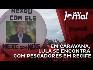 Em caravana, Lula se encontra com pescadores em Recife