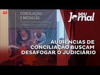 Audiências de conciliação buscam desafogar o judiciário