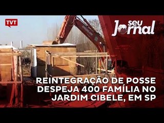 Reintegração de posse despeja 400 família no Jardim Cibele, em SP