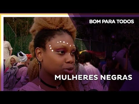 Bom Para Todos: Mulheres Negras