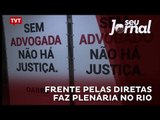 Frente pelas diretas faz plenária no Rio