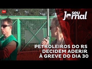 Petroleiros do RS aderem à greve de 30 de junho