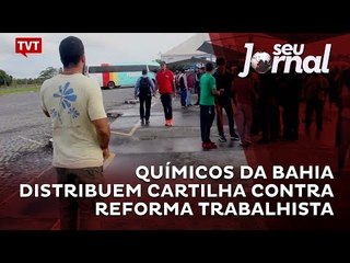 Químicos da Bahia distribuem cartilha contra Reforma Trabalhista