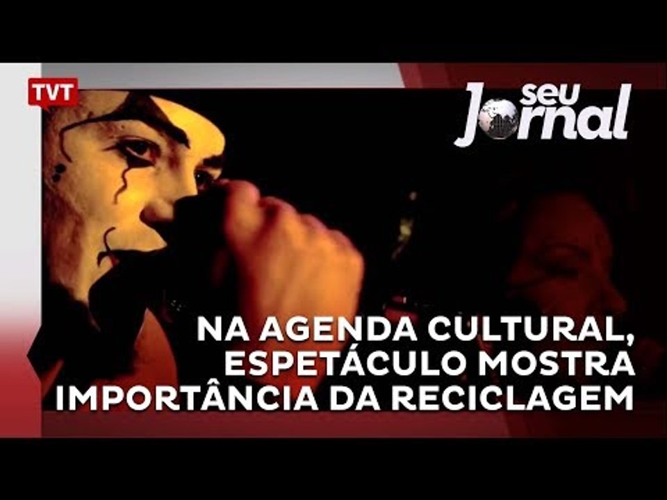 Na agenda cultural, espetáculo mostra importância da reciclagem