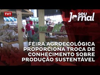 Feira Agroecológica proporciona troca de conhecimento sobre produção sustentável
