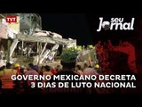 Governo mexicano decreta 3 dias de luto nacional