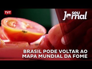 Brasil pode voltar ao Mapa Mundial da Fome