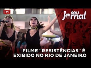 Filme "Resistências" é exibido no Rio de Janeiro