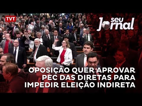 Oposição quer aprovar PEC das Diretas para impedir eleição indireta