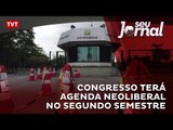 Congresso Nacional terá agenda neoliberal no segundo semestre