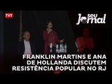 Franklin Martins e Ana de Hollanda discutem resistência popular no RJ