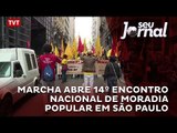 Marcha abre 14º Encontro Nacional de Moradia Popular em São Paulo