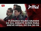 Plenária no Rio Grande do Sul debate ações para greve geral do dia 30/06