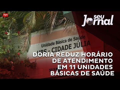 Doria reduz horário de atendimento em 11 Unidades Básicas de Saúde