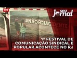 1º Festival de Comunicação Sindical e Popular acontece no Rio de Janeiro