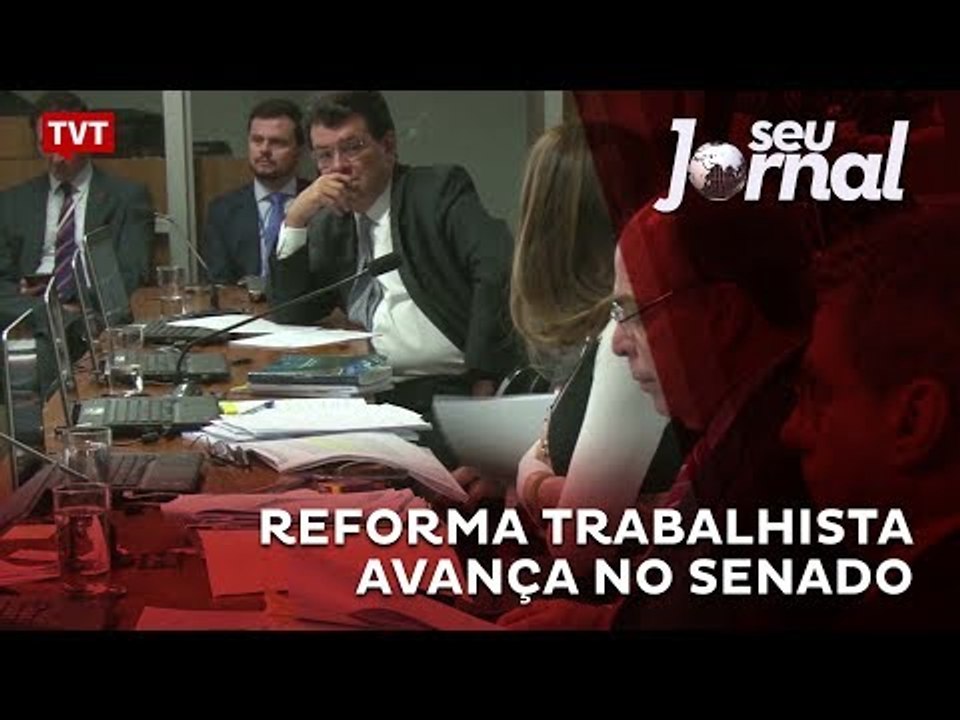 Reforma trabalhista avança no Senado