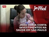 João Doria corta investimentos na saúde em São Paulo