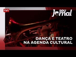 Dança e teatro na agenda cultural