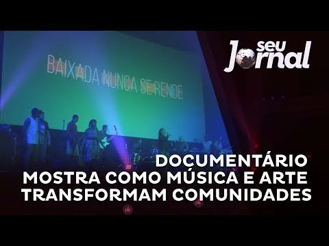 Documentário mostra como música e arte transformam comunidades