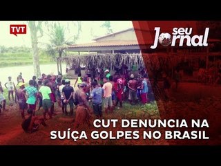 CUT denuncia na Suíça golpes no Brasil