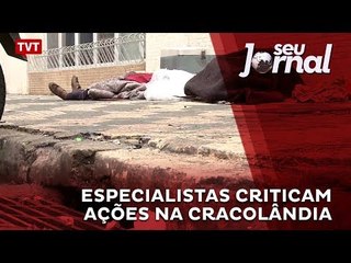 Especialistas criticam ações na Cracolândia