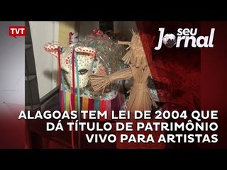 Alagoas tem lei de 2004 que dá título de patrimônio vivo para artistas