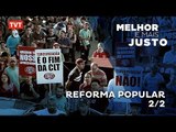 Melhor e Mais Justo: Reforma Popular - 2/2