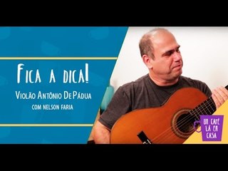Fica a Dica | Violão Antônio De Pádua Gomide