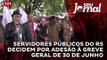 Servidores públicos do RS decidem por adesão à greve geral de 30 de junho