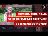 Começa Berlinale, um dos maiores festivais de cinema do mundo