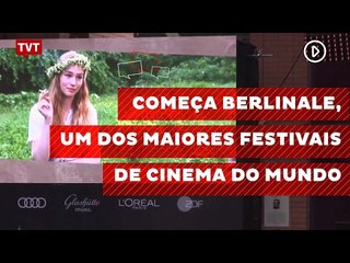 Começa Berlinale, um dos maiores festivais de cinema do mundo